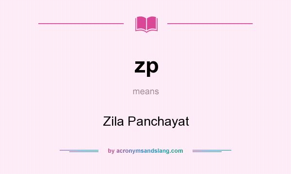 What does zp mean? It stands for Zila Panchayat