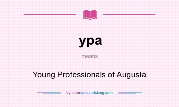 What does ypa mean? It stands for Young Professionals of Augusta