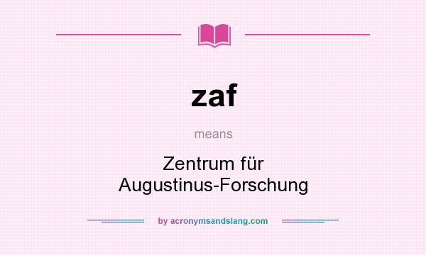 What does zaf mean? It stands for Zentrum für Augustinus-Forschung
