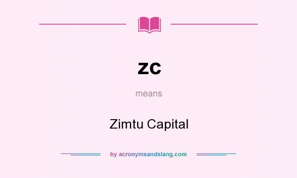 What does zc mean? It stands for Zimtu Capital