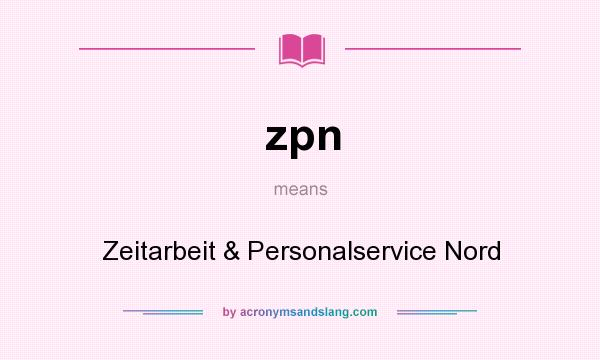 What does zpn mean? It stands for Zeitarbeit & Personalservice Nord