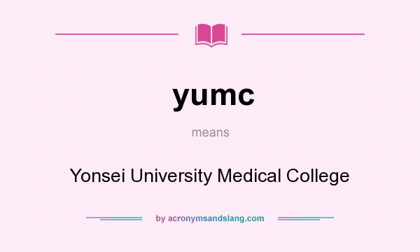 What does yumc mean? It stands for Yonsei University Medical College