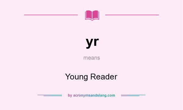 What does yr mean? It stands for Young Reader