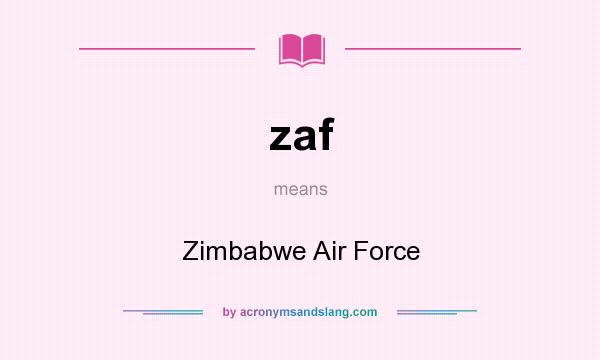 What does zaf mean? It stands for Zimbabwe Air Force