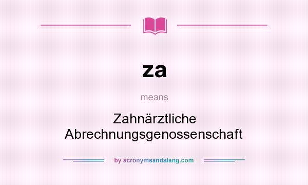 What does za mean? It stands for Zahnärztliche Abrechnungsgenossenschaft