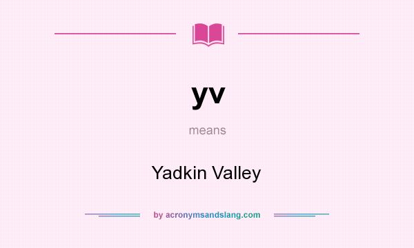 What does yv mean? It stands for Yadkin Valley