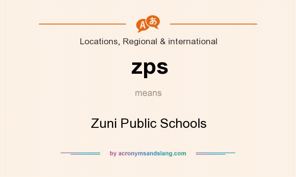 What does zps mean? It stands for Zuni Public Schools