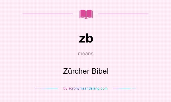 What does zb mean? It stands for Zürcher Bibel
