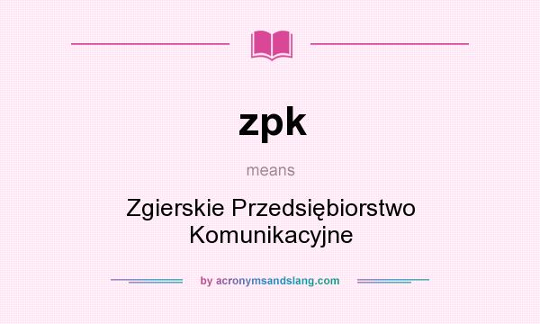What does zpk mean? It stands for Zgierskie Przedsiębiorstwo Komunikacyjne