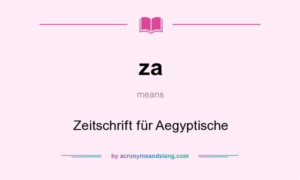 What does za mean? It stands for Zeitschrift für Aegyptische