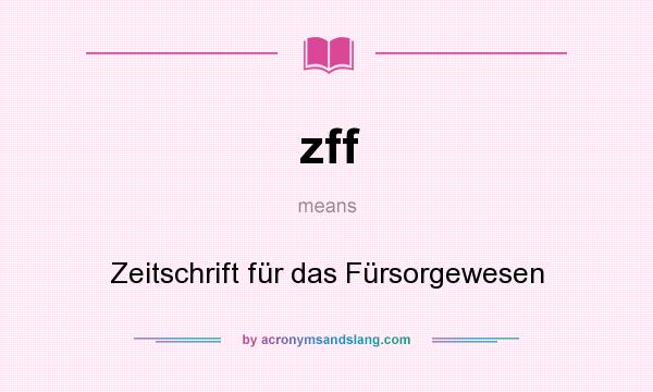 What does zff mean? It stands for Zeitschrift für das Fürsorgewesen