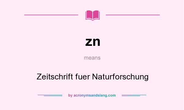What does zn mean? It stands for Zeitschrift fuer Naturforschung