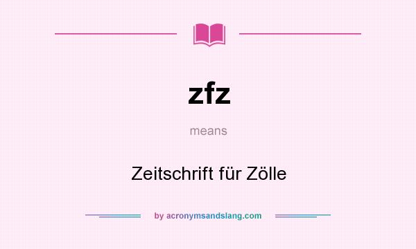 What does zfz mean? It stands for Zeitschrift für Zölle