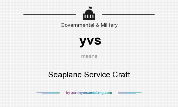 What does yvs mean? It stands for Seaplane Service Craft