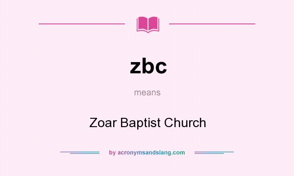 What does zbc mean? It stands for Zoar Baptist Church