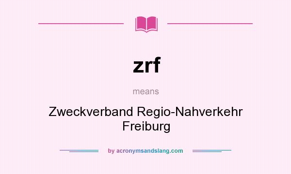 What does zrf mean? It stands for Zweckverband Regio-Nahverkehr Freiburg