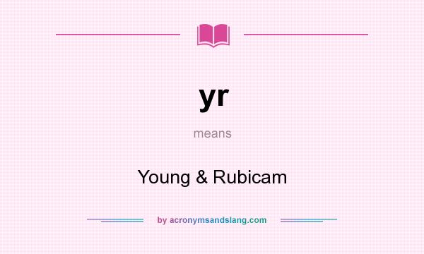 What does yr mean? It stands for Young & Rubicam