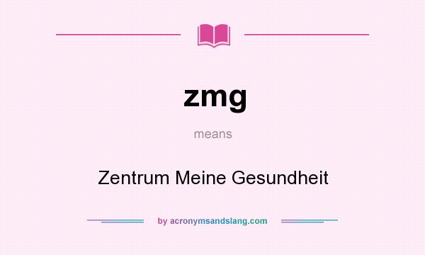 What does zmg mean? It stands for Zentrum Meine Gesundheit