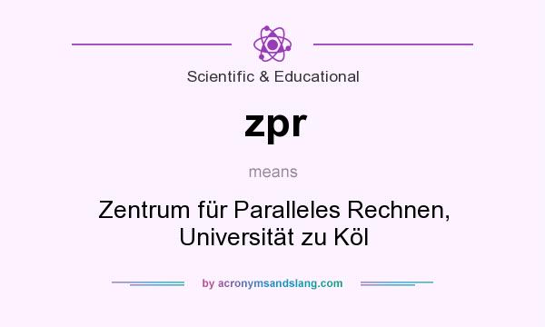 What does zpr mean? It stands for Zentrum für Paralleles Rechnen, Universität zu Köl