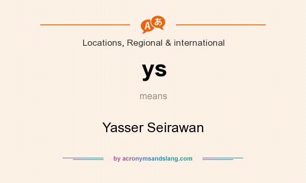 What does ys mean? It stands for Yasser Seirawan