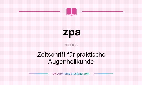 What does zpa mean? It stands for Zeitschrift für praktische Augenheilkunde