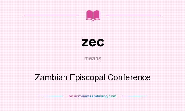 What does zec mean? It stands for Zambian Episcopal Conference