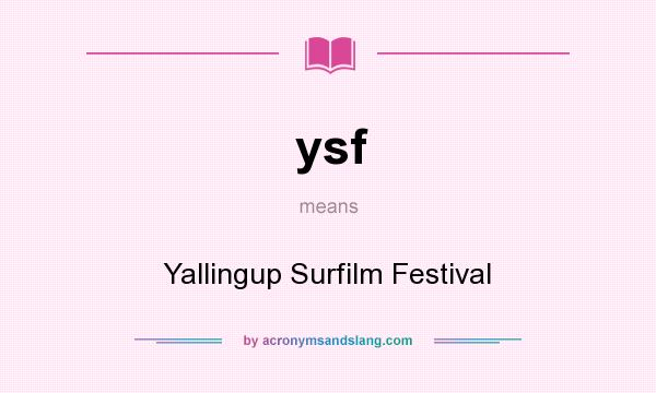 What does ysf mean? It stands for Yallingup Surfilm Festival