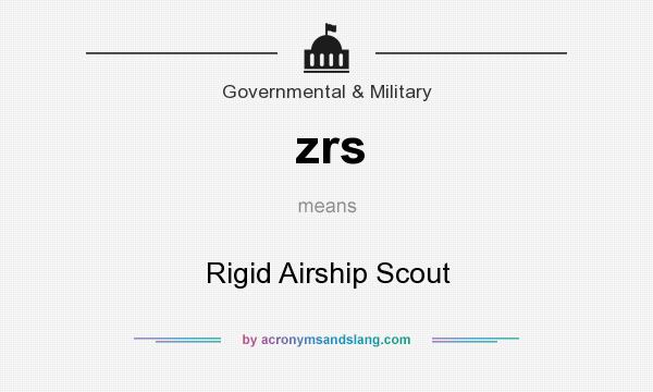 What does zrs mean? It stands for Rigid Airship Scout