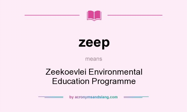 What does zeep mean? It stands for Zeekoevlei Environmental Education Programme