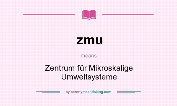 What does zmu mean? It stands for Zentrum für Mikroskalige Umweltsysteme