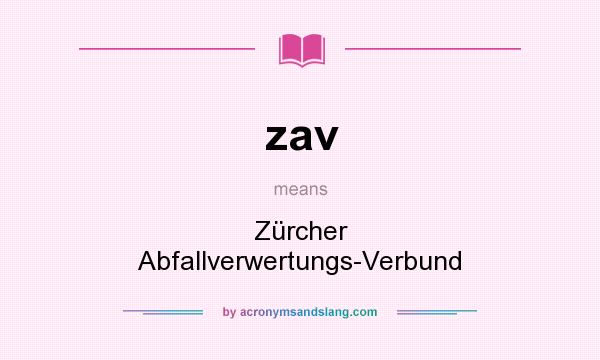 What does zav mean? It stands for Zürcher Abfallverwertungs-Verbund