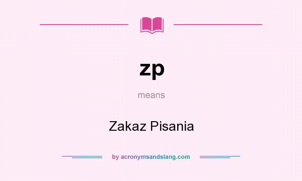 What does zp mean? It stands for Zakaz Pisania