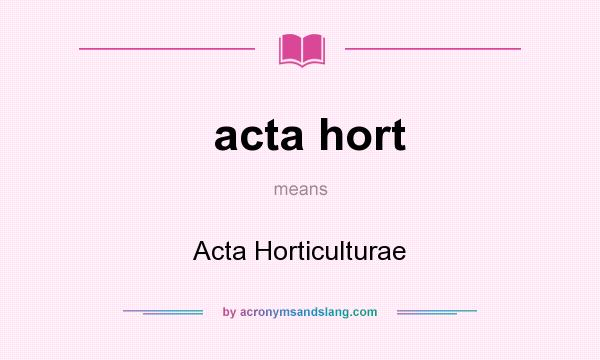 What does acta hort mean? It stands for Acta Horticulturae