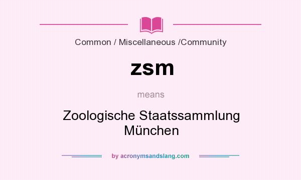 What does zsm mean? It stands for Zoologische Staatssammlung München
