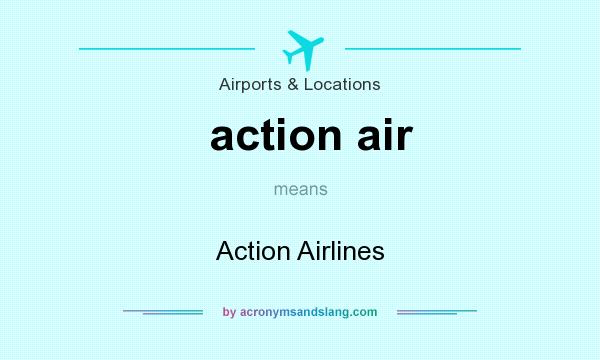 What does action air mean? It stands for Action Airlines
