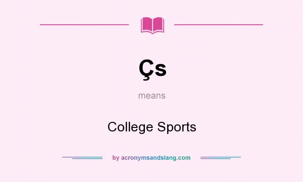 What does Çs mean? It stands for College Sports