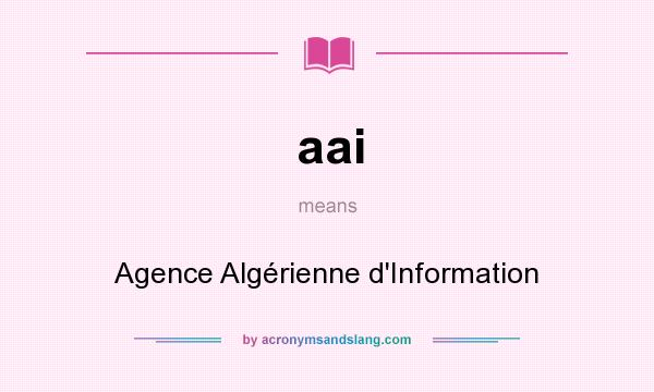 What does aai mean? It stands for Agence Algérienne d`Information