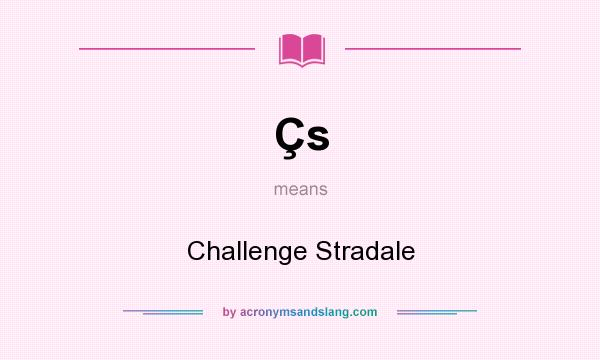 What does Çs mean? It stands for Challenge Stradale