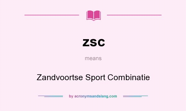 What does zsc mean? It stands for Zandvoortse Sport Combinatie
