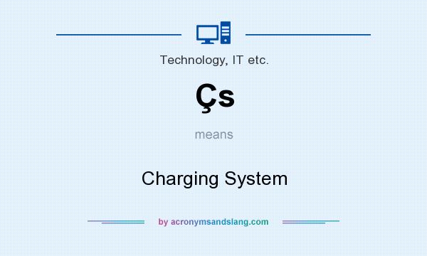 What does Çs mean? It stands for Charging System
