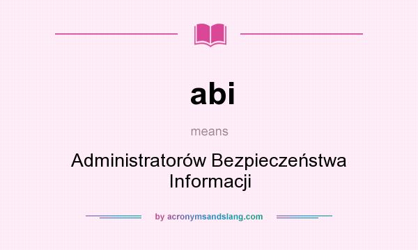 What does abi mean? It stands for Administratorów Bezpieczeństwa Informacji
