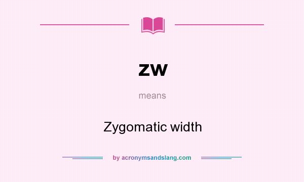 What does zw mean? It stands for Zygomatic width