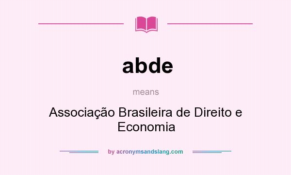 What does abde mean? It stands for Associação Brasileira de Direito e Economia