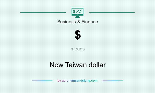 What does $ mean? It stands for New Taiwan dollar