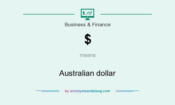 What does $ mean? It stands for Australian dollar