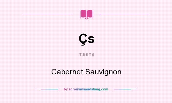 What does Çs mean? It stands for Cabernet Sauvignon