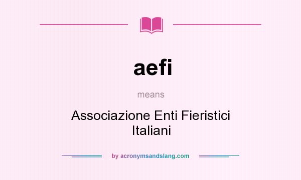 What does aefi mean? It stands for Associazione Enti Fieristici Italiani