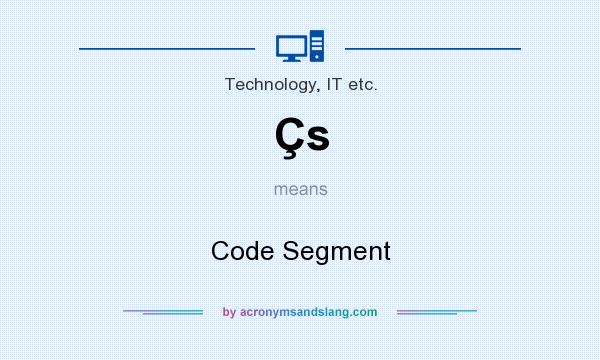 What does Çs mean? It stands for Code Segment