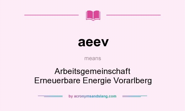What does aeev mean? It stands for Arbeitsgemeinschaft Erneuerbare Energie Vorarlberg