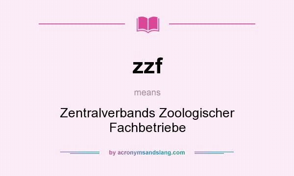 What does zzf mean? It stands for Zentralverbands Zoologischer Fachbetriebe